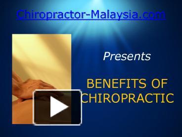 PPT – Chiropractor Malaysia Emphasizes Benefits Of Chiropractic ...