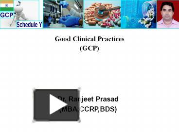 PPT – Good Clinical Practices With Differences B/w Indian GCP And ICH ...