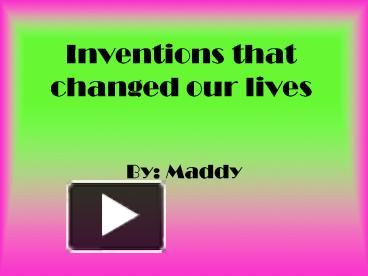 PPT – Inventions That Changed Our Lives PowerPoint Presentation | Free ...