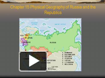 PPT – Chapter 15 Physical Geography Of Russia And The Republics ...