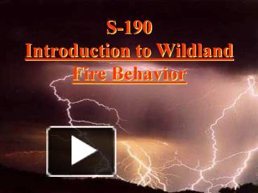 PPT – S-190 Introduction To Wildland Fire Behavior PowerPoint ...