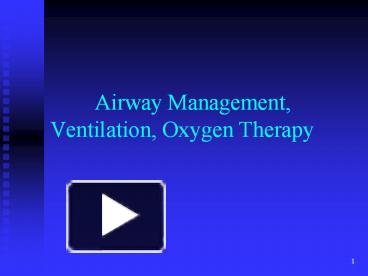 PPT – Airway Management, Ventilation, Oxygen Therapy Respiratory ...