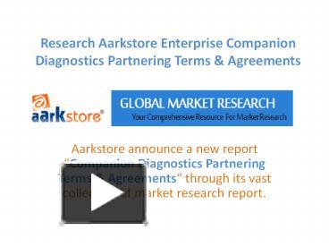 PPT – Research Aarkstore Enterprise Companion Diagnostics Partnering ...