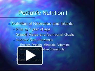 PPT – Pediatric Nutrition I Nutrition Of Neonates And Infants ...