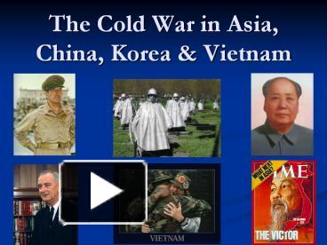 PPT – The Cold War In Asia, China, Korea & Vietnam PowerPoint ...