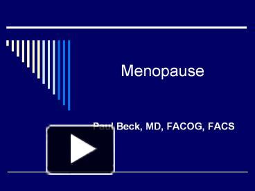 PPT – Menopause PowerPoint Presentation | Free To View - Id: 3b1bd6-NTM1O