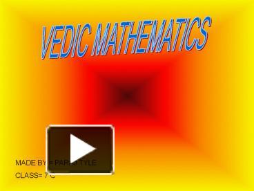 PPT – VEDIC MATHEMATICS PowerPoint Presentation | Free To Download - Id ...