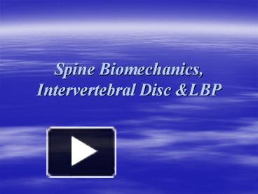 PPT – Spine Biomechanics, Intervertebral Disc &LBP PowerPoint ...