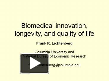 PPT – Biomedical Innovation, Longevity, And Quality Of Life PowerPoint ...