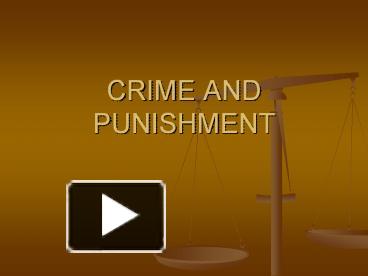 PPT – CRIME AND PUNISHMENT PowerPoint Presentation | Free To View - Id ...