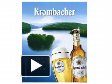 Ppt Krombacher Brauerei Gmbh Cokg Powerpoint Presentation Free To View Id 3b8ed5 Ntbky