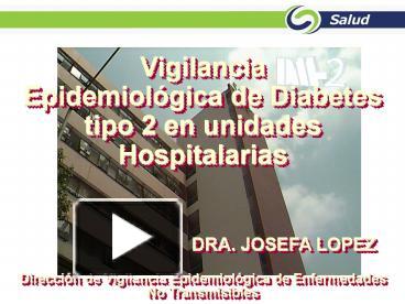 PPT – Vigilancia Epidemiol Gica De Diabetes Tipo 2 En Unidades ...