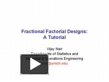 PPT – Fractional Factorial Designs: A Tutorial PowerPoint Presentation ...