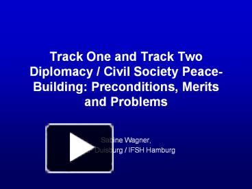 PPT – Track One And Track Two Diplomacy / Civil Society Peace-Building ...