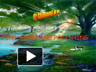 PPT – FINISHING AND POLISHING PowerPoint Presentation | Free To ...