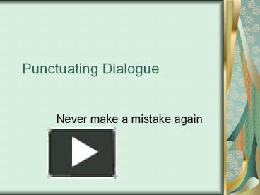 PPT – Punctuating Dialogue PowerPoint Presentation | Free To View - Id ...