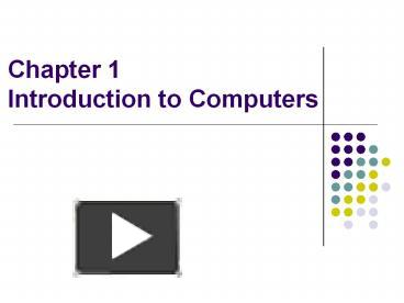 PPT – Chapter 1 Introduction To Computers PowerPoint Presentation ...