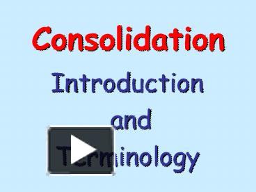 PPT – Consolidation PowerPoint Presentation | Free To View - Id: 3cabc7 ...