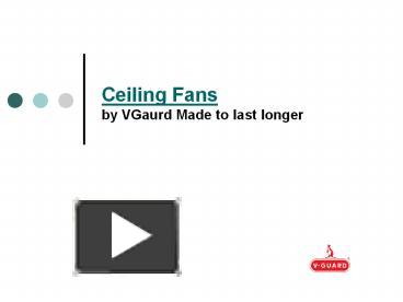 Ppt Ceiling Fans By Vgaurd Made To Last Longer Powerpoint