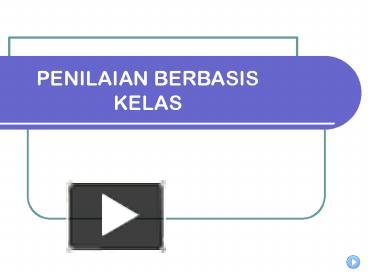 PPT – PENILAIAN BERBASIS KELAS PowerPoint Presentation | Free To ...