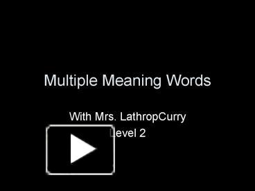 PPT – Multiple Meaning Words PowerPoint Presentation | Free To View ...