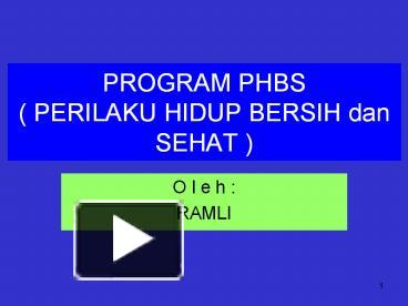 PPT – PROGRAM PHBS ( PERILAKU HIDUP BERSIH Dan SEHAT ) PowerPoint ...