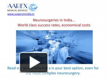 PPT – Neurosurgery In India - Advantages PowerPoint Presentation | Free ...