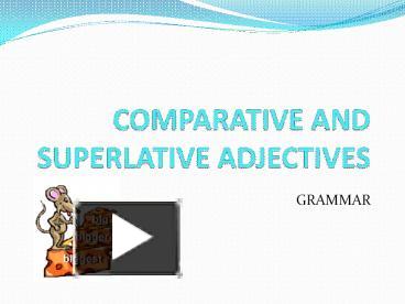 PPT COMPARATIVE AND SUPERLATIVE ADJECTIVES PowerPoint Presentation