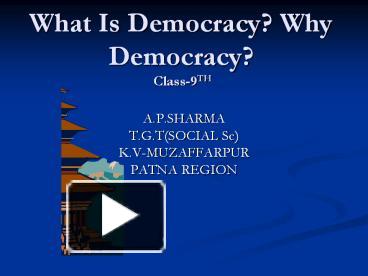 PPT – What Is Democracy? Why Democracy? Class-9TH PowerPoint ...