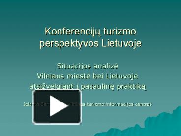 PPT – Konferenciju Turizmo Perspektyvos Lietuvoje PowerPoint ...