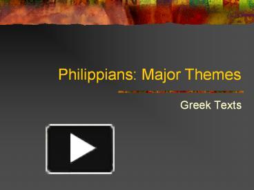 PPT – Philippians: Major Themes PowerPoint Presentation | Free To ...