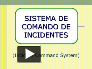 PPT – SISTEMA DE COMANDO DE INCIDENTES (Incident Command System ...