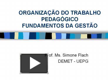 PPT – ORGANIZAЗГO DO TRABALHO PEDAGУGICO FUNDAMENTOS DA GESTГO ...