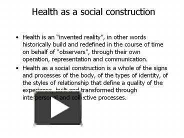 PPT – Health As A Social Construction PowerPoint Presentation | Free To ...