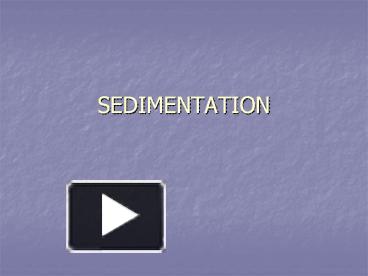 PPT SEDIMENTATION PowerPoint Presentation Free To View Id 3d6020