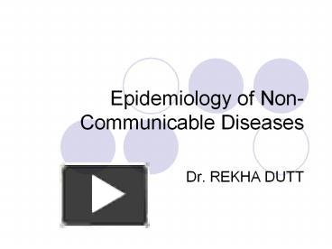 PPT – Epidemiology Of Non-Communicable Diseases PowerPoint Presentation ...