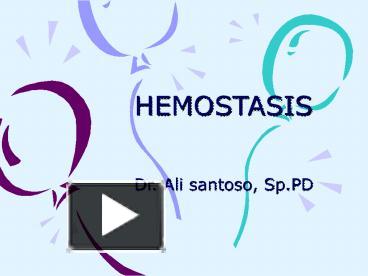 PPT – HEMOSTASIS PowerPoint Presentation | Free To Download - Id ...