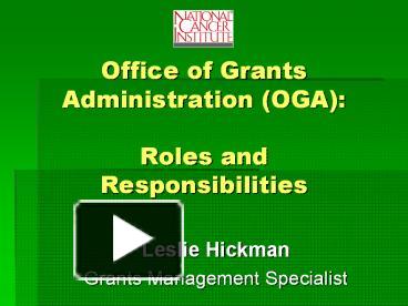 PPT – Office Of Grants Administration (OGA): Roles And Responsibilities ...