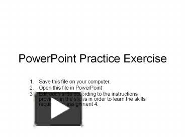 PPT – PowerPoint Practice Exercise PowerPoint Presentation | Free To ...