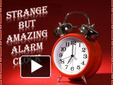 PPT – Strange But Amazing Alarm Clock PowerPoint presentation | free to download - id: 3da75b-NTc1M