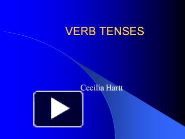 Ppt Verb Tenses Powerpoint Presentation Free To View Id Dc Mzvhy