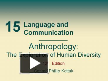 Anthropology The Exploration Of Human Diversity 12th Ed Conrad