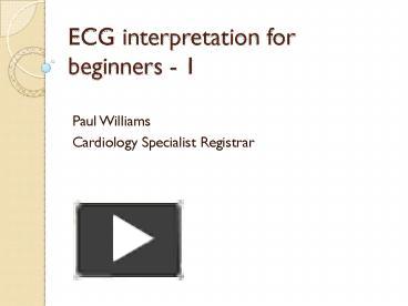 PPT – ECG Interpretation For Beginners - 1 PowerPoint Presentation ...