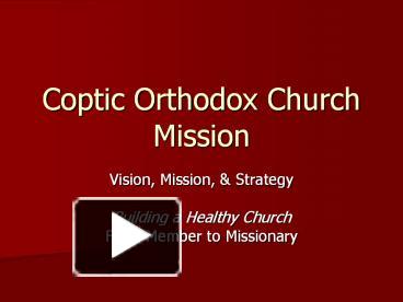 PPT – Coptic Orthodox Church Mission PowerPoint Presentation | Free To ...