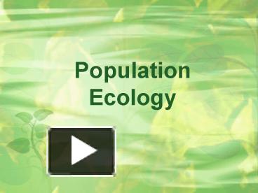 PPT – Population Ecology PowerPoint Presentation | Free To View - Id ...