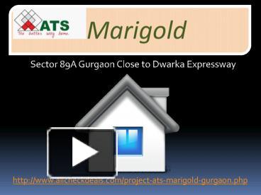 PPT ATS Marigold Sector 89A Gurgaon PowerPoint Presentation Free To