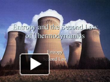 Ppt Entropy And The Second Law Of Thermodynamics Powerpoint Presentation Free To View Id