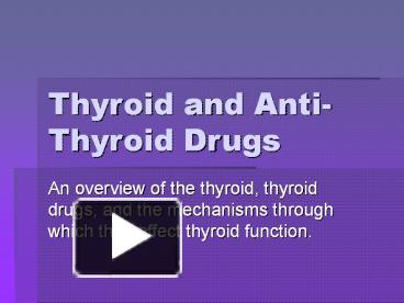 PPT – Thyroid And Anti-Thyroid Drugs PowerPoint Presentation | Free To ...