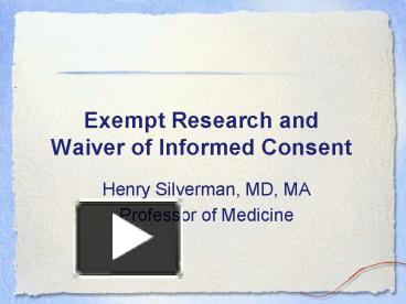 PPT – Exempt Research And Waiver Of Informed Consent PowerPoint ...