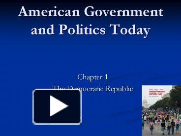 PPT – American Government And Politics Today PowerPoint Presentation ...